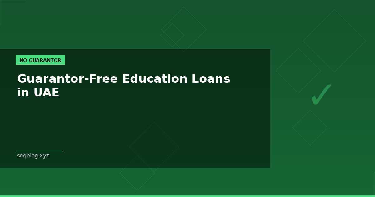 Guarantor-Free Education Loans in UAE – Alternative Security and Approval Paths